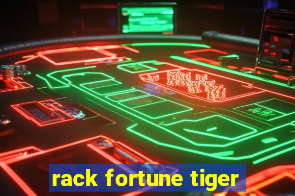 rack fortune tiger